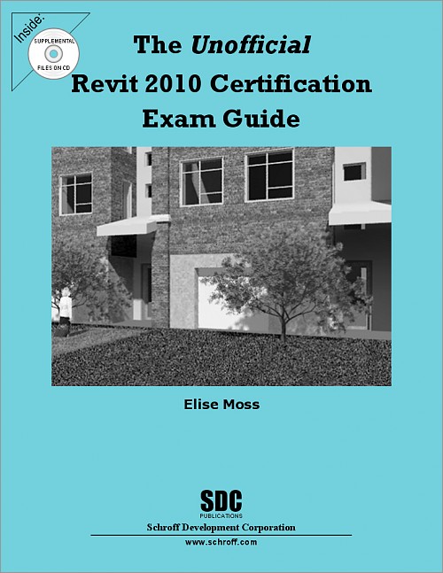 The Unofficial Revit 2012 Certification Exam Guide